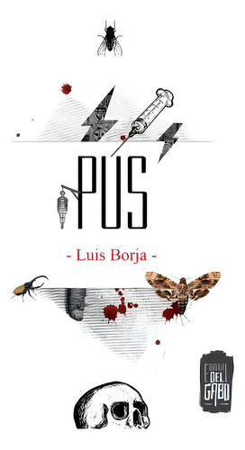 Pus, De Borja, Luis. Editorial Createspace, Tapa Blanda En Español