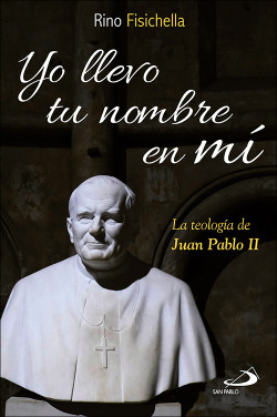 Libro Yo Llevo Tu Nombre En Mí. La Teología De Juan Pablo Ii