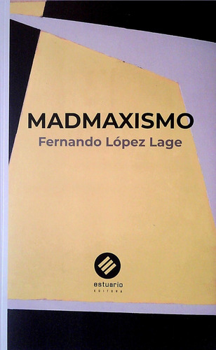 Madmaxismo / Fernando López Lage (envíos)