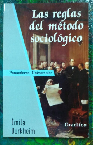 Émile Durkheim / Las Reglas Del Método Sociológico  Gradifco