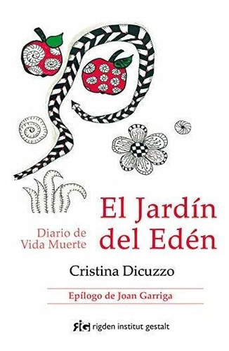 El Jardín Del Edén: Diario De Vida Muerte