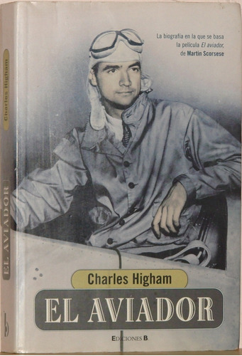El Aviador - Charles Higham  - Ediciones B