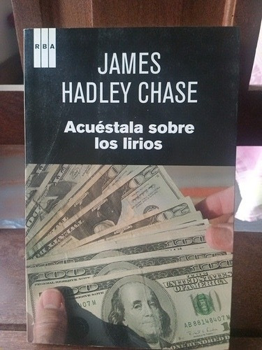 Acuéstala Sobre Los Lirios  James Hadley Chase