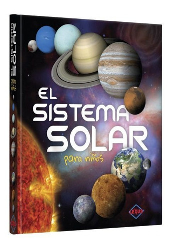 El Sistema Solar Para Niños (tapa Dura) / Lexus