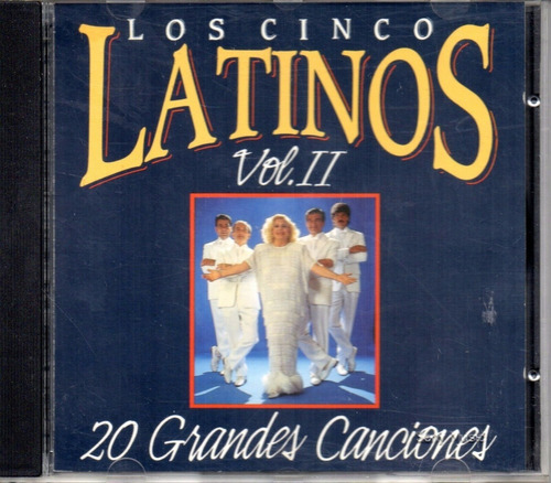 01 Cd: Los Cinco Latinos: 20 Grandes Canciones: Volumen 2