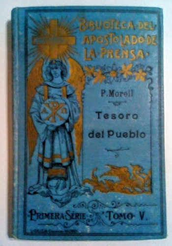 Biblioteca Del Apostolado De La Prensa. Tomo V. P. Morell
