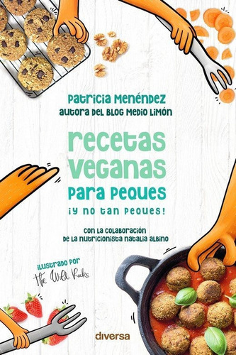 Recetas Veganas Para Peques y No Tan Peques! - Menendez...