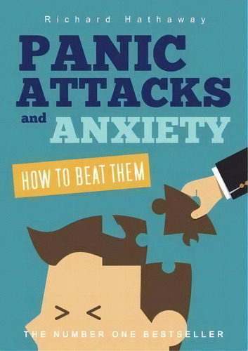 Panic Attacks & Anxiety - How To Beat Them, De Richard Hathaway. Editorial Lulu Press Inc, Tapa Blanda En Inglés