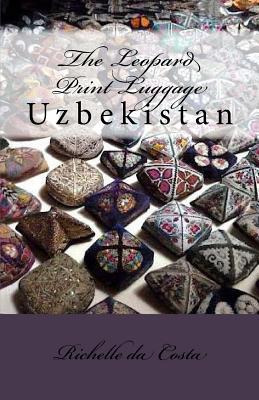 Libro Uzbekistan: The Leopard Print Luggage - Da Costa, R...