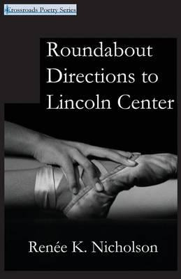 Libro Roundabout Directions To Lincoln Center - Renã©e K ...