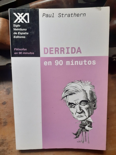 Derrida En 90 Minutos // Paul Strathern- Siglo Xxi