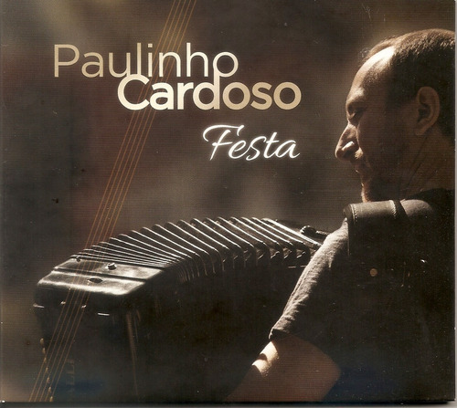 Cd - Paulinho Cardoso - Festa + Cd Jauro Gehlen