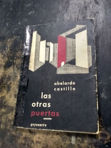 Las Otras Puertas. Abelardo Castillo.(1961/99 Pág.).
