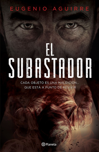 El subastador, de Aguirre, Eugenio. Serie Fuera de colección Editorial Planeta México, tapa blanda en español, 2018