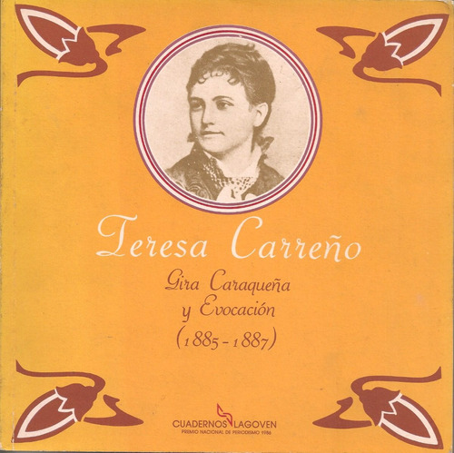 Teresa Carreño. Gira Caraqueña Y Evocación 1885-1887