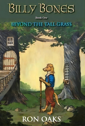 Beyond The Tall Grass (billy Bones Book 1), De Ron Oaks. Editorial Acon Ring Publishing, Tapa Dura En Inglés