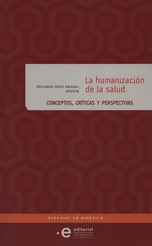 Libro Humanización De La Salud. Conceptos, Críticas Y Persp