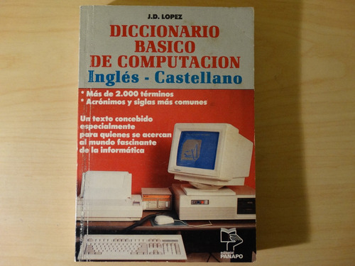 Diccionario Básico De Computación, J. D. López, En Físico