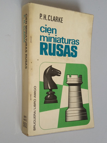 Libro Ajedrez Físico Cien Miniaturas Rusas P.h. Clarke