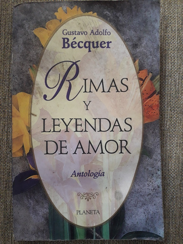 Rimas Y Leyendas De Amor - Antología Gustavo Adolfo Bécquer