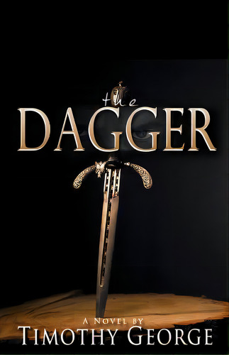 The Dagger, De George, Timothy. Editorial Lightning Source Inc, Tapa Blanda En Inglés