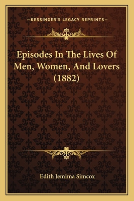 Libro Episodes In The Lives Of Men, Women, And Lovers (18...