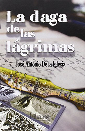 La Daga De Las Lagrimas -sin Coleccion-