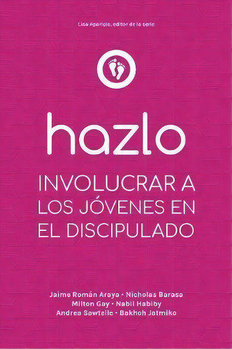 ¡hazlo!, De Lisa Aparicio. Editorial Global Nazarene Publications, Tapa Blanda En Español