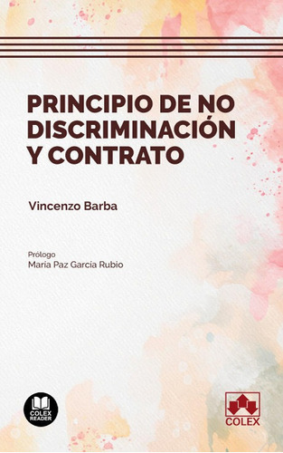 PRINCIPIO DE NO DISCRIMINACION Y CONTRATO, de VINCENZO BARBA. Editorial COLEX, tapa blanda en español