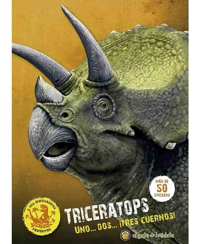 Triceratops Uno Dos Tres Cuernos 50 Stickers (mis Dinosaurios Favoritos), De Sin . Serie Mis Dinosaurios Favoritos El Gato De Hojalata - Editorial Guadal, Tapa Tapa Blanda En Español, 2023