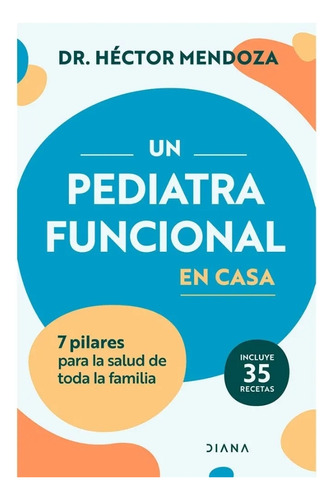 Un Pediatra Funcional En Casa ( Libro Nuevo Y Original ) 
