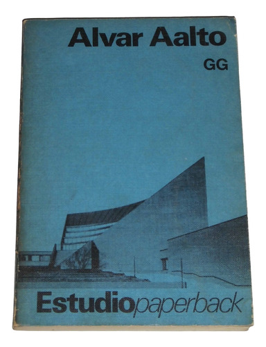 Alvar Aalto / Libro Arquitectura / Autor Karl Fleig