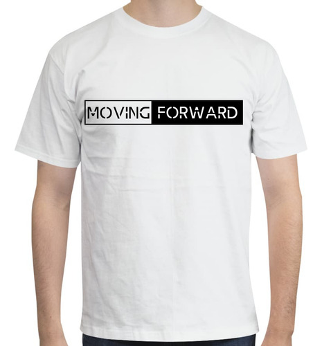 Playera Diseño Moving Forward - Avanzando - Motivación