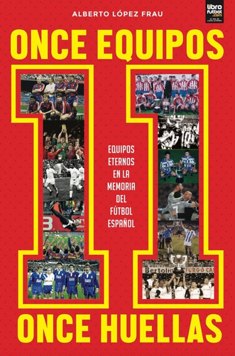 Libro: Once Equipos Once Huellas (fútbol Español)