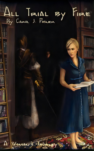 All Trial By Fire, De Posner, Carol J.. Editorial Xulon Pr, Tapa Blanda En Inglés