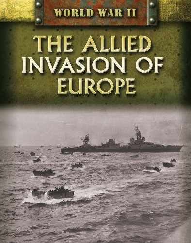 The Allied Invasion Of Europe (world War Ii)