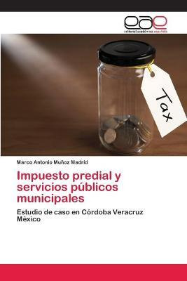 Libro Impuesto Predial Y Servicios Publicos Municipales -...