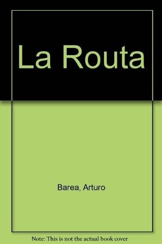 La Ruta - Barea, Arturo, de BAREA, ARTURO. Editorial PLAZA Y JANES en español