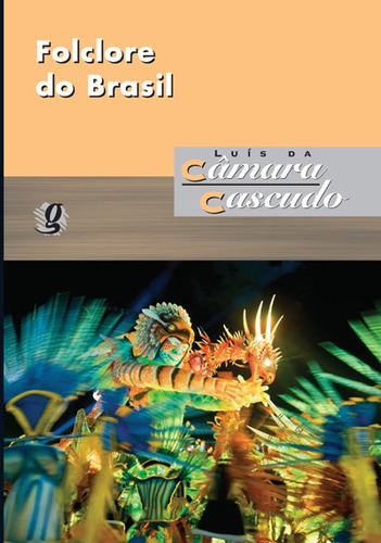 Folclore do Brasil, de Cascudo, Luís da Câmara. Série Luís da Câmara Cascudo Editora Grupo Editorial Global, capa mole em português, 2012