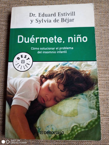  Duérmete, Niño: Insomnio Infantil. Dr. Estivill Y De Béjar 