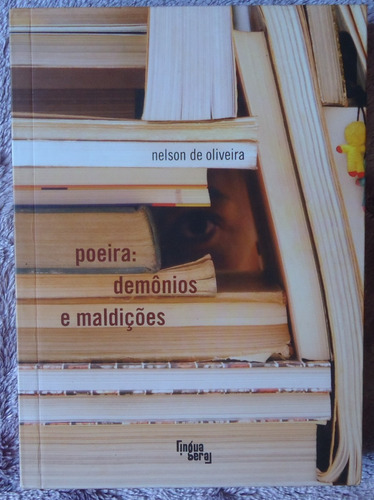 Nelson De Oliveira - Poeira: Demônios E Maldições - Livro