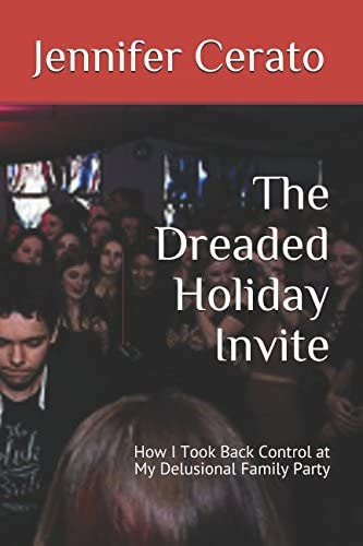 Libro: The Dreaded Holiday Invite: How I Took Back Control