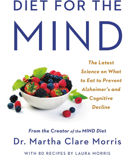 Libro: Diet For The Mind: The Latest Science On What To Eat