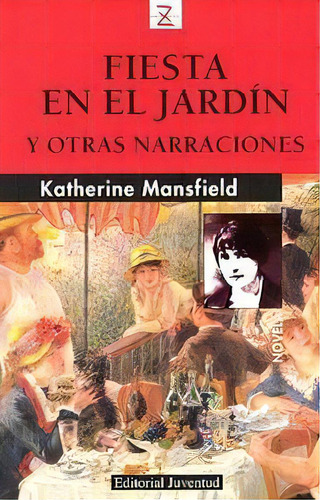 Z Fiesta En El Jardãân, De Mansfield, Katherine. Editorial Juventud, S.a., Tapa Blanda En Español
