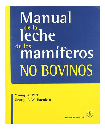 Manual De La Leche De Los Mamiferos No Bovinos - Park - #d