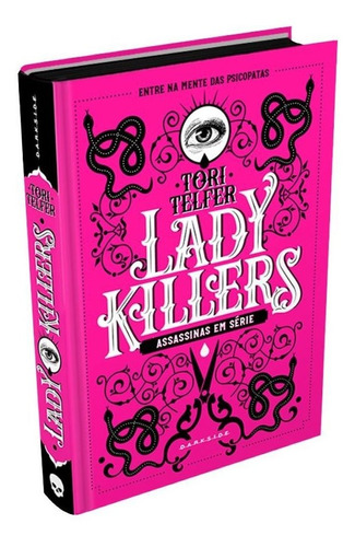 Lady Killers: Assassinas em Série, de Tori Telfer. Editora Darkside, capa dura em português, 2019