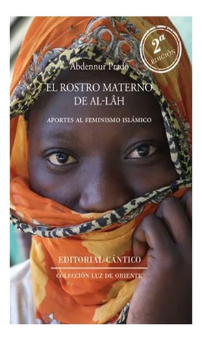 El Rostro Materno De Allah.  Abdennur Prado 