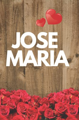 Jose Maria- Cuaderno De Notas: Cuaderno De Notas Nombre Pers