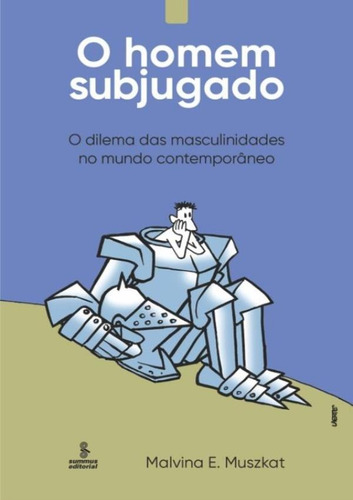 Imagem 1 de 1 de Homem Subjugado, O - O Dilema Das Masculinidades No Mundo