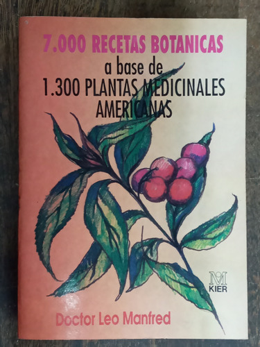 7000 Recetas Botanicas A Base De 1300 Plantas Medicinales *